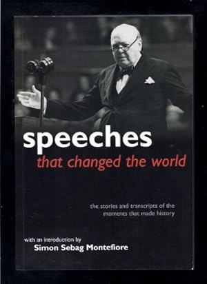 Seller image for Speeches That Changed the World " The Stories and Transcripts of the Moments That Made History for sale by WeBuyBooks
