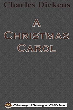 Imagen del vendedor de A Christmas Carol (Chump Change Edition): Illustrated by John Leech a la venta por WeBuyBooks