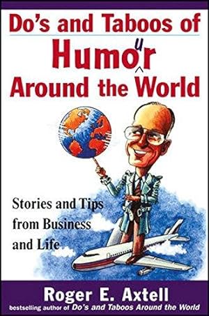 Bild des Verkufers fr Do's and Taboos of Humour Around the World: Stories and Tips from Business and Life zum Verkauf von WeBuyBooks