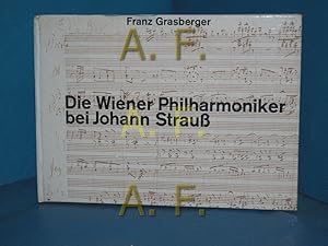 Seller image for Die Wiener Philharmoniker bei Johann Strau for sale by Antiquarische Fundgrube e.U.