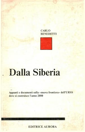 Imagen del vendedor de Dalla Siberia. Appunti e documenti sulla nuova frontiera dell'URSS dove si costruisce l'anno 2000. a la venta por FIRENZELIBRI SRL