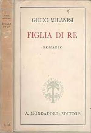 Bild des Verkufers fr Figlia di re. zum Verkauf von FIRENZELIBRI SRL