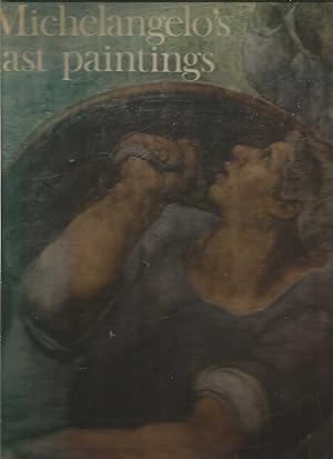 Michelangelo's Last paintings