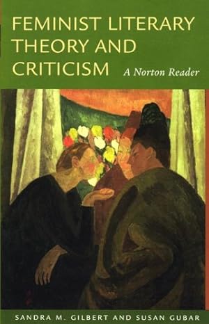 Seller image for Feminist Literary Theory and Criticism: A Norton Reader for sale by Pieuler Store