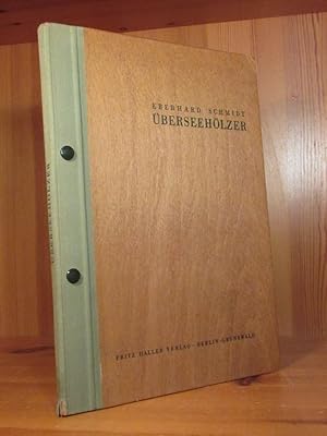 Überseehölzer. 30 Holzartenbeschreibungen wichtiger Handelshölzer. Holzeigenschaften.