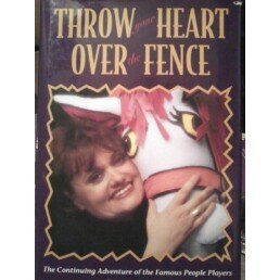 Bild des Verkufers fr Throw Your Heart over the Fence: The Continuing Adventure of the Famous People Players zum Verkauf von WeBuyBooks