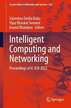 Bild des Verkufers fr Intelligent Computing and Networking : Proceedings of IC-ICN 2022 zum Verkauf von AHA-BUCH GmbH