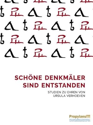 Immagine del venditore per Schne Denkmler sind entstanden : Studien zu Ehren von Ursula Verhoeven venduto da AHA-BUCH GmbH