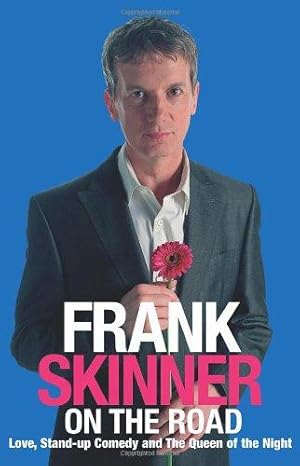 Imagen del vendedor de Frank Skinner on the Road: Love, Stand-up Comedy and The Queen Of The Night a la venta por WeBuyBooks