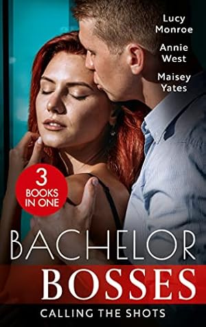 Immagine del venditore per Bachelor Bosses: Calling The Shots: An Heiress for His Empire (Ruthless Russians) / The Flaw in Raffaele's Revenge / Want Me, Cowboy venduto da WeBuyBooks