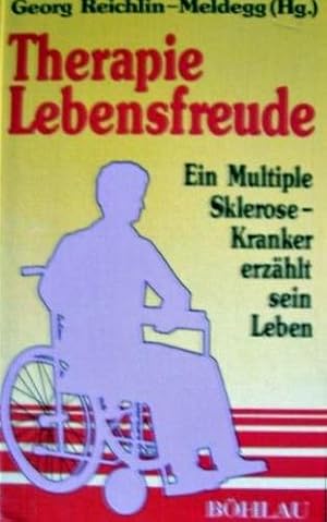 Therapie Lebensfreude. Eine Multiple-Sklerose-Kranker erzählt sein Leben. Eine Dokumentation. Vor...