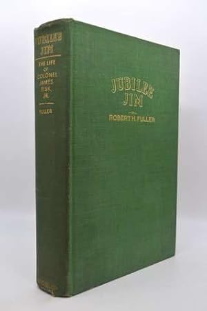 Jubilee Jim Life of Colonel James Fisk adventurer Robert Fuller Macmillan 1928