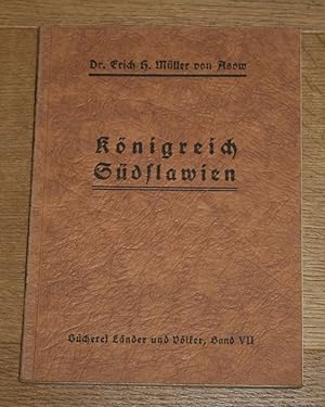 Imagen del vendedor de Knigreich Sdslawien. (Bcherei Lnder und Vlker Band VII.], a la venta por Antiquariat Gallenberger