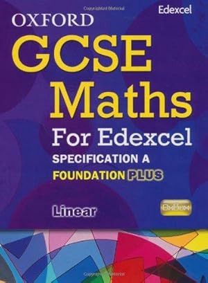 Bild des Verkufers fr Oxford GCSE Maths for Edexcel: Specification A Student Book Foundation Plus (C-E) zum Verkauf von WeBuyBooks