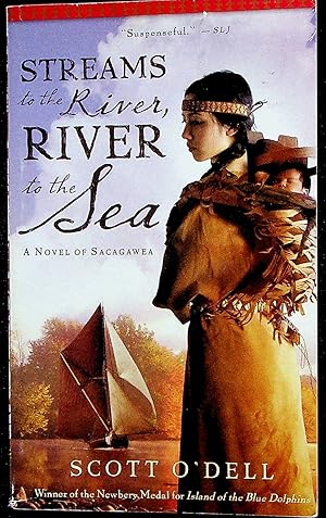 Immagine del venditore per Streams to the River, River to the Sea: A Novel of Sacagawea venduto da Adventures Underground