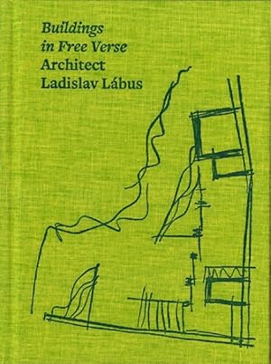 Imagen del vendedor de Architect Ladislav Lbus : Buildings in Free Verse a la venta por GreatBookPrices