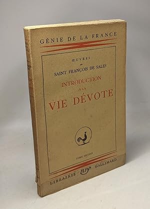 Image du vendeur pour Introduction  la vie dvote - TOME SECOND / Coll. Gnie de la France; oeuvres de Saint Franois de Sales mis en vente par crealivres