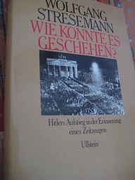 Immagine del venditore per Wie konnte es geschehen? Hitlers Aufstieg in der Erinnerung eines Zeitzeugen venduto da Alte Bcherwelt