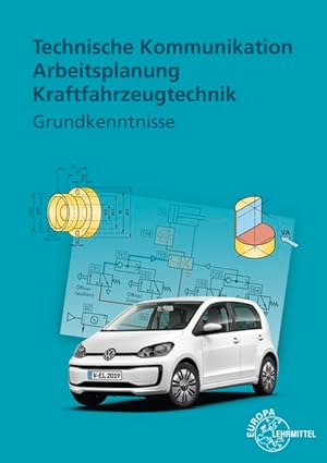 Technische Kommunikation Arbeitsplanung Kraftfahrzeugtechnik - Grundkenntnisse