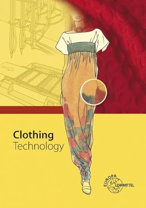 Bild des Verkufers fr Clothing Technology: . from fibre to fashion zum Verkauf von primatexxt Buchversand