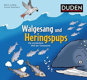 Bild des Verkufers fr Walgesang und Heringspups - Die wunderbare Welt der Tiersprache zum Verkauf von primatexxt Buchversand