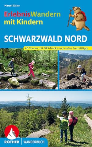 Bild des Verkufers fr ErlebnisWandern mit Kindern Schwarzwald Nord 40 Touren mit GPS-Tracks und vielen Freizeittipps zum Verkauf von primatexxt Buchversand