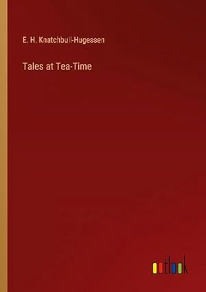 Image du vendeur pour Tales at Tea-Time mis en vente par AHA-BUCH GmbH