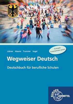 Seller image for Wegweiser Deutsch - Deutschbuch fr berufliche Schulen for sale by primatexxt Buchversand