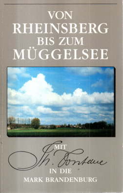 Imagen del vendedor de Von Rheinsberg bis zum Mggelsee. Die schnsten Kapitel aus den "Wanderungen durch die Mark Brandenburg". a la venta por Leonardu