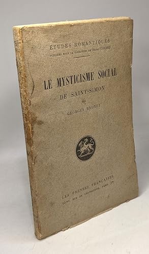 Le mysticisme social de Saint-Simon / études romantiques