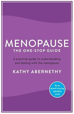 Seller image for Menopause: The One-Stop Guide: The best practical guide to understanding and living with the menopause (One Stop Guides) for sale by WeBuyBooks