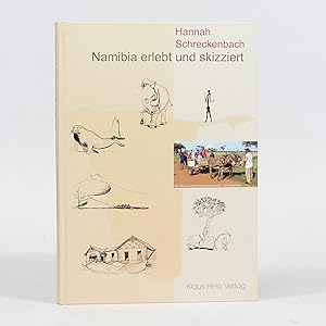 Namibia erlebt und skizziert. 1992 bis 2003