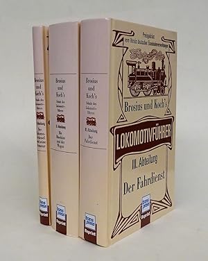 Bild des Verkufers fr Brosius und Koch's Lokomotivfhrer. I. Abteilung: Der Lokomotivkessel und seine Armatur. II. Abteilung: Die Maschine und der Wagen. III. Abteilung: Der Fahrdienst. Reprint. Mit vielen s/w Abb. zum Verkauf von Der Buchfreund