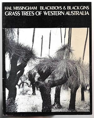 Imagen del vendedor de Grass Trees of Western Australia Blackboys & Black Gins. a la venta por City Basement Books