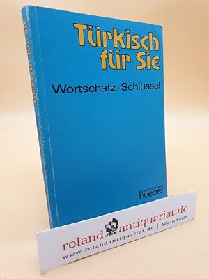 Seller image for Trkisch fr Sie. Wortschatz, Schlssel. for sale by Roland Antiquariat UG haftungsbeschrnkt