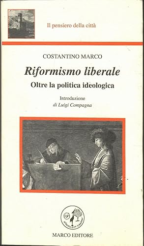 Riformismo liberale. Oltre la politica ideologica