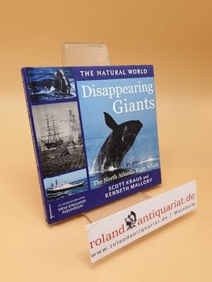 Bild des Verkufers fr Diappearing Giants ; The North Atlantic Right Whale zum Verkauf von Roland Antiquariat UG haftungsbeschrnkt