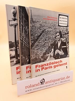 Bild des Verkufers fr Franzsisch in Paris gelernt - En France comme si vous y tiez (3 Bnde). Das Textbuch zum Sprachkursus im Zweiten Deutschen Fernsehen (ZDF), Band 1 + 2 + 3 [Hauptwerk]. zum Verkauf von Roland Antiquariat UG haftungsbeschrnkt