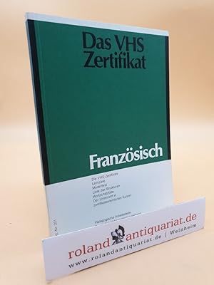 Das VHS-Zertifikat Französisch - Die VHS-Zertifikate, Lernziele, Modelltest, Liste der Strukturen...