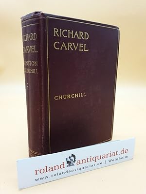 Bild des Verkufers fr Richard Carvel by Winston Churchill. With Illustrations by Carlton T. Chapman and Malcolm Fraser. zum Verkauf von Roland Antiquariat UG haftungsbeschrnkt