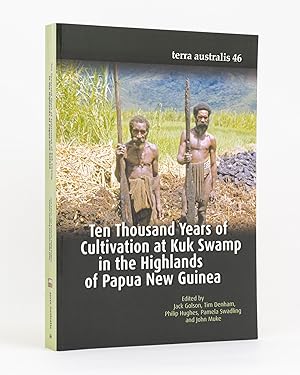 Seller image for Ten Thousand Years of Cultivation at Kuk Swamp in the Highlands of Papua New Guinea for sale by Michael Treloar Booksellers ANZAAB/ILAB