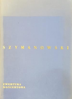 Uwertura koncertowa op. 12 na orkiestre. Partytura (Dziela 1)