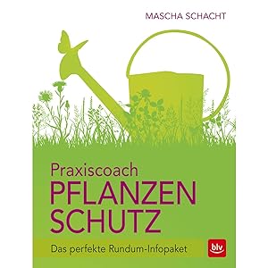 Seller image for Praxiscoach Pflanzenschutz: Das perfekte Rundum-Infopaket for sale by artbook-service