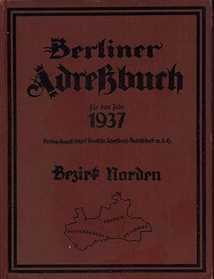 Berliner Adreßbuch 1937. Unter Benutzung amtlicher Quellen. BEZIRK NORDEN: Weißensee / Pankow / R...