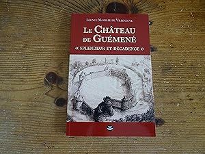 Le Château De Guémené Splendeur Et Décadence