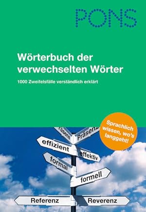 Bild des Verkufers fr PONS Wrterbuch der verwechselten Wrter: 1000 Zweifelsflle verstndlich erklrt zum Verkauf von Gerald Wollermann