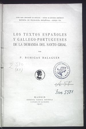 Los Textos espanoles y gallego-Portugueses de la Demanda del Santo Grial.