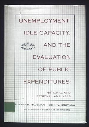 Immagine del venditore per Unemployment, idle capacity, and the Evaluation of Public Expenditures: National and Regional Analyses. venduto da books4less (Versandantiquariat Petra Gros GmbH & Co. KG)