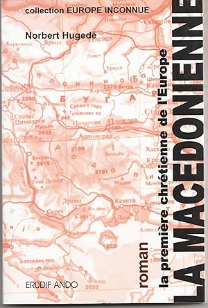 La Macédonienne, la première chrétienne de l'Europe. Roman