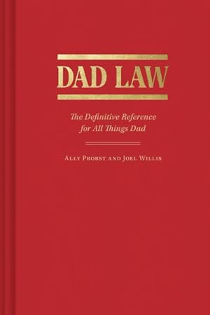 Imagen del vendedor de Dad Law : The Definitive Reference for All Things Dad a la venta por GreatBookPricesUK